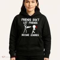 Friends Don't Let Friends Become Zombies Hoodie thumb 5