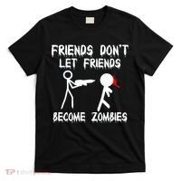 Friends Don't Let Friends Become Zombies T-Shirt thumb 0