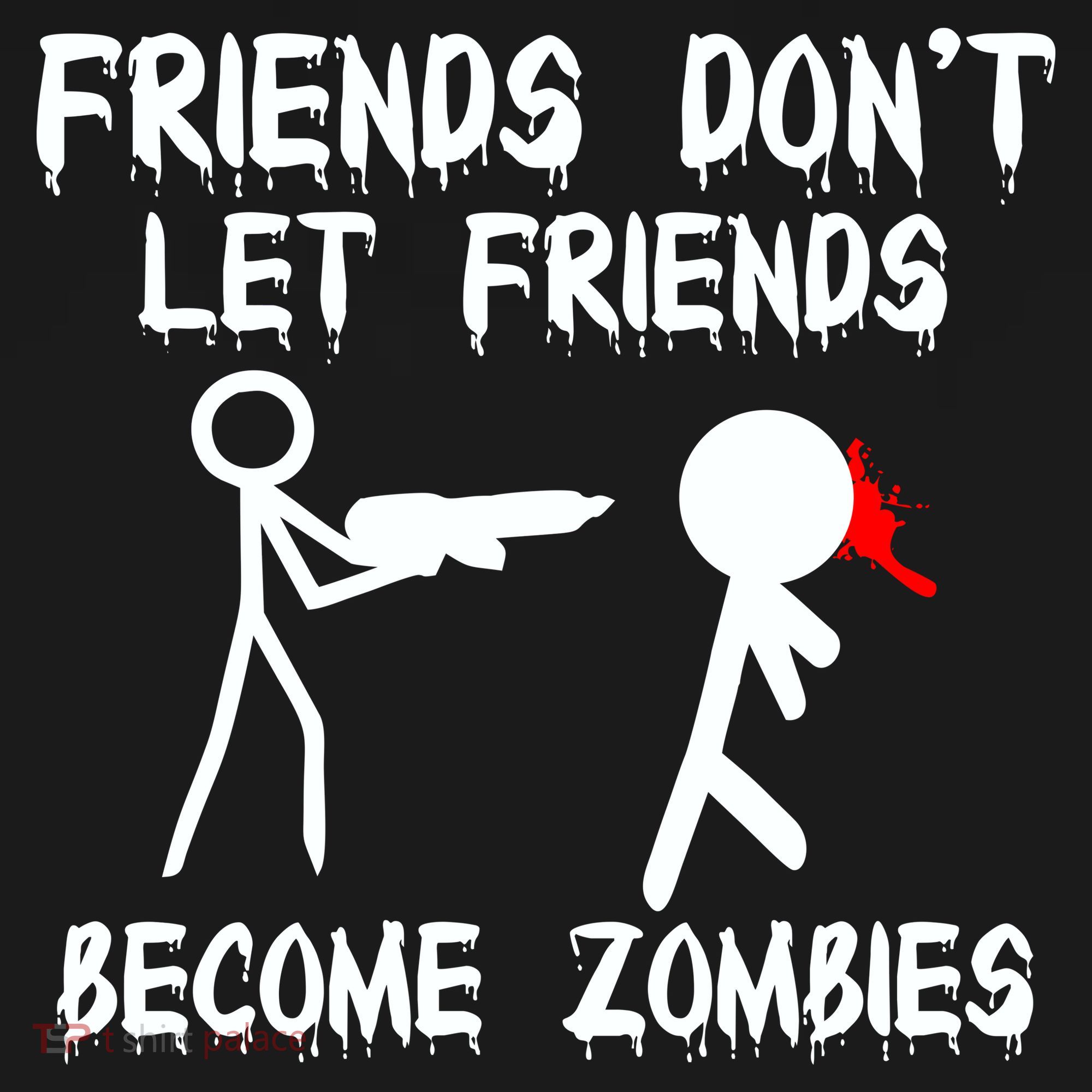 Friends Don't Let Friends Become Zombies Bucket Hat