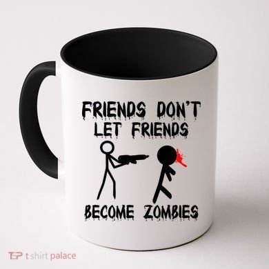 Friends Don't Let Friends Become Zombies Coffee Mug