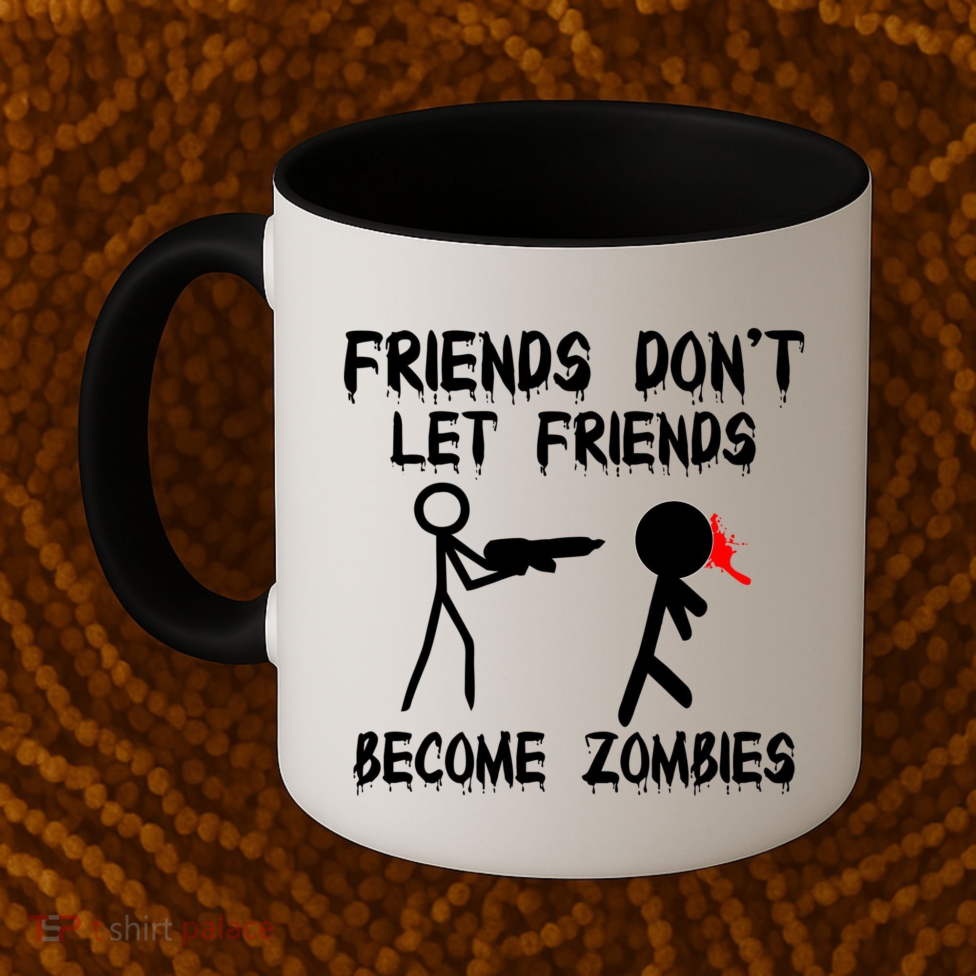 Friends Don't Let Friends Become Zombies Coffee Mug