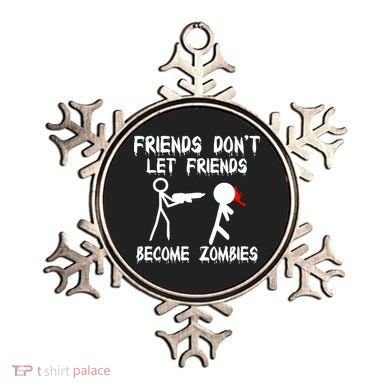 Friends Don't Let Friends Become Zombies Ornament