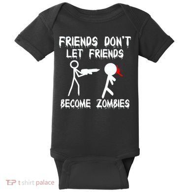 Friends Don't Let Friends Become Zombies Baby Bodysuit