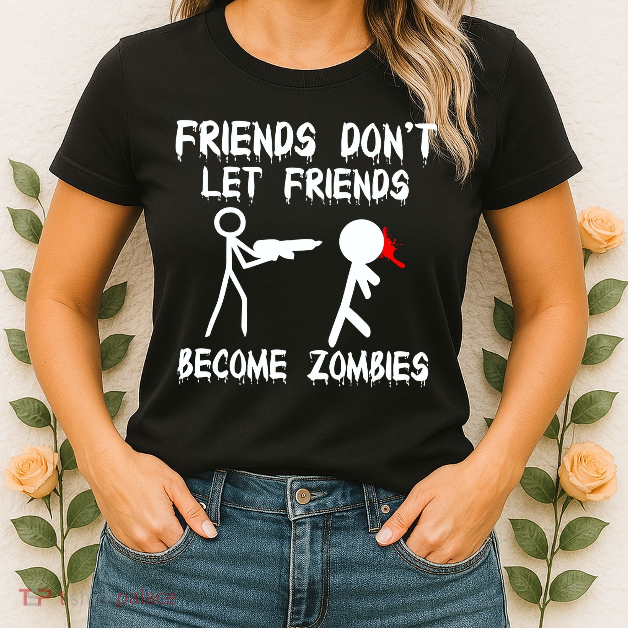 Friends Don't Let Friends Become Zombies Women's T-Shirt