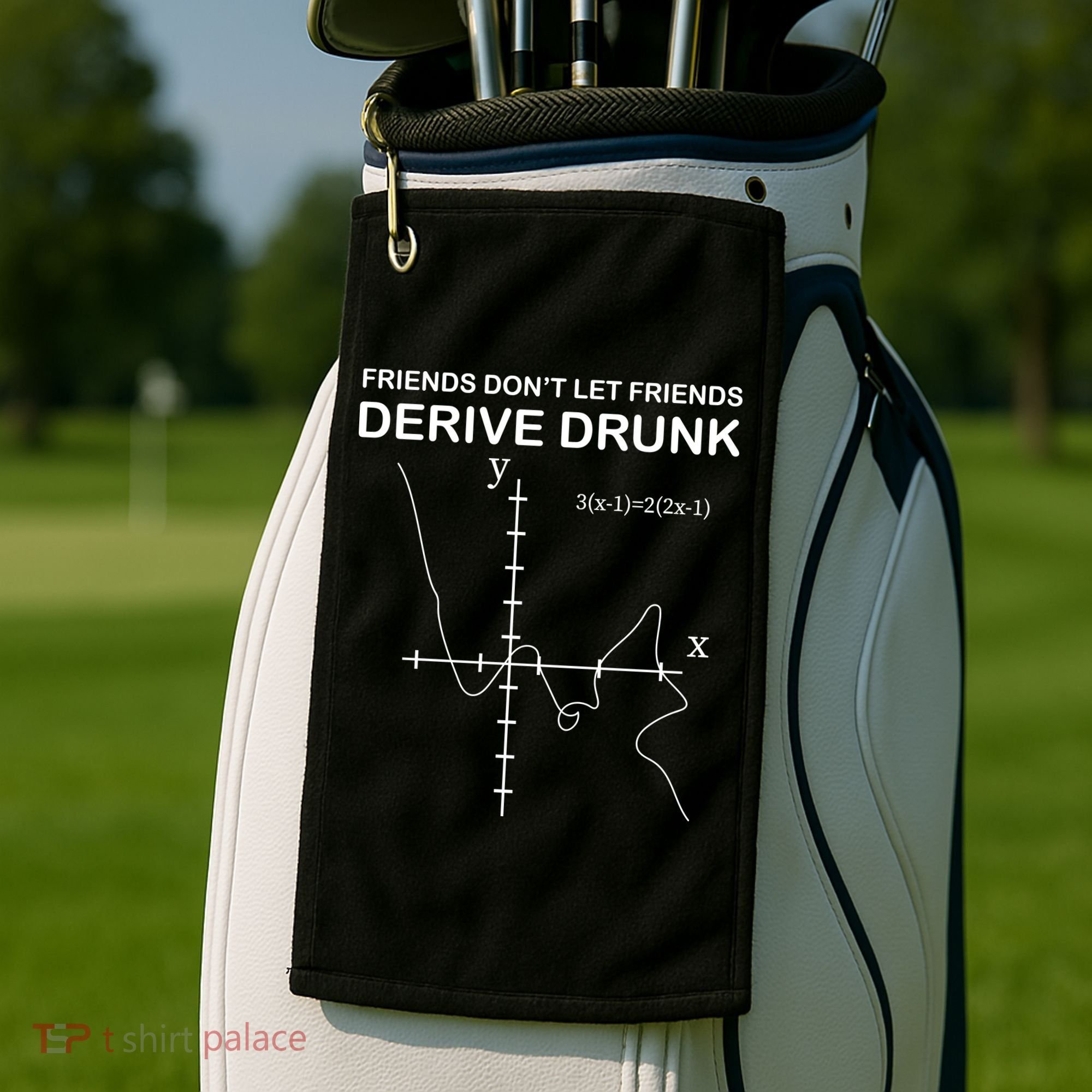 Friends Don't Let Friends Derive Drunk Golf Towel