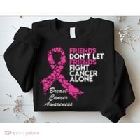 Friends Don't let Friends Fight Breast Cancer Alone Sweatshirt thumb 2