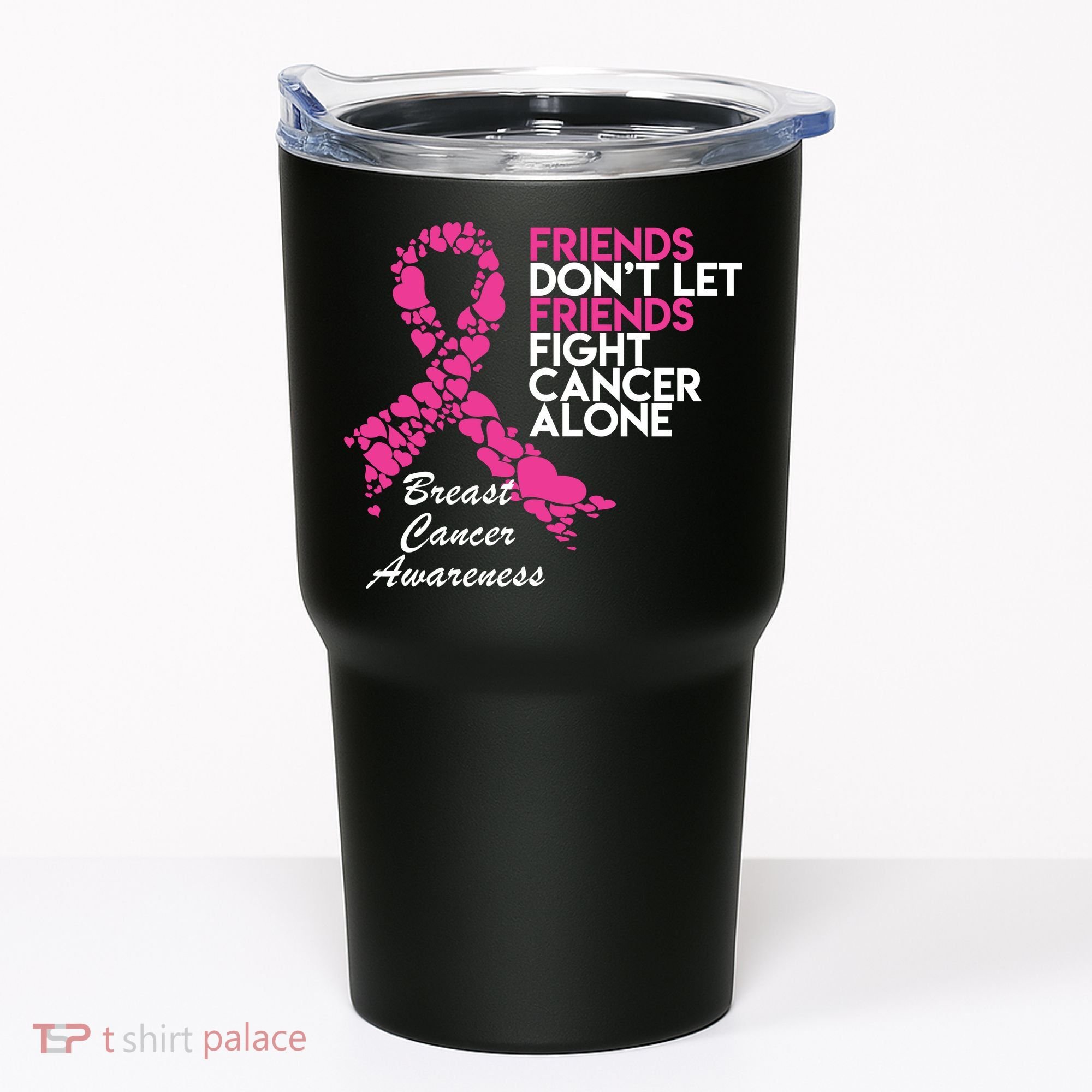 Friends Don't let Friends Fight Breast Cancer Alone Tumbler