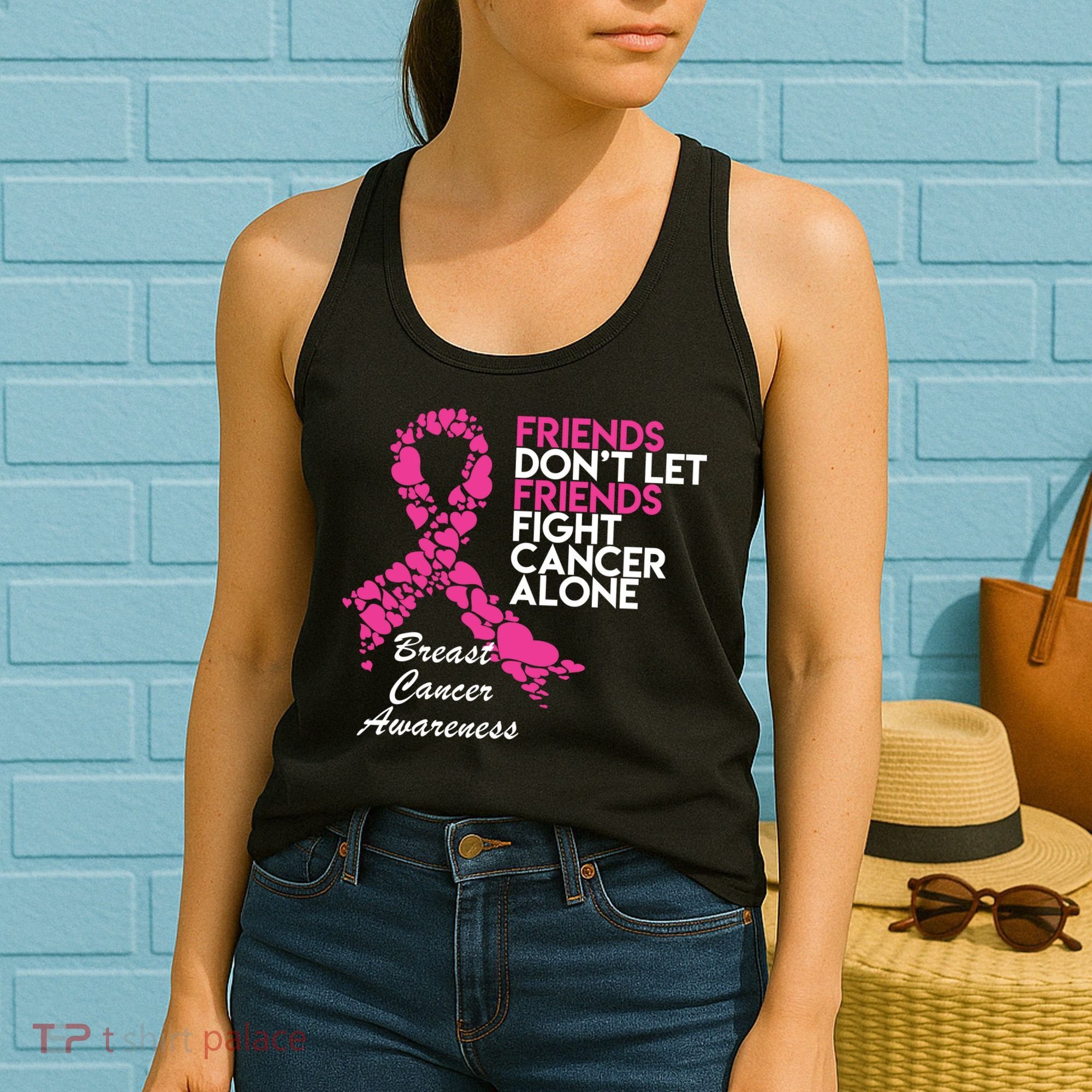 Friends Don't let Friends Fight Breast Cancer Alone Women's Tank Top