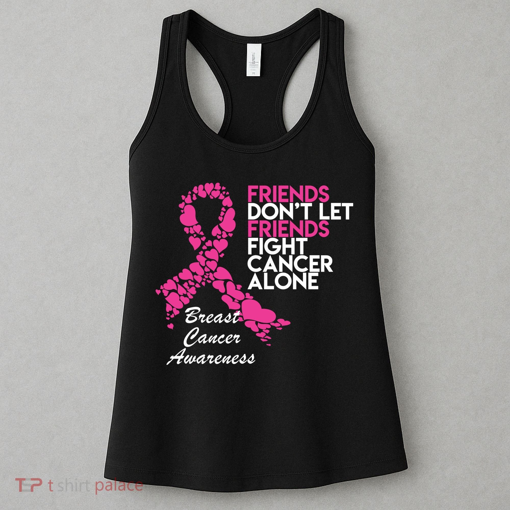 Friends Don't let Friends Fight Breast Cancer Alone Women's Tank Top