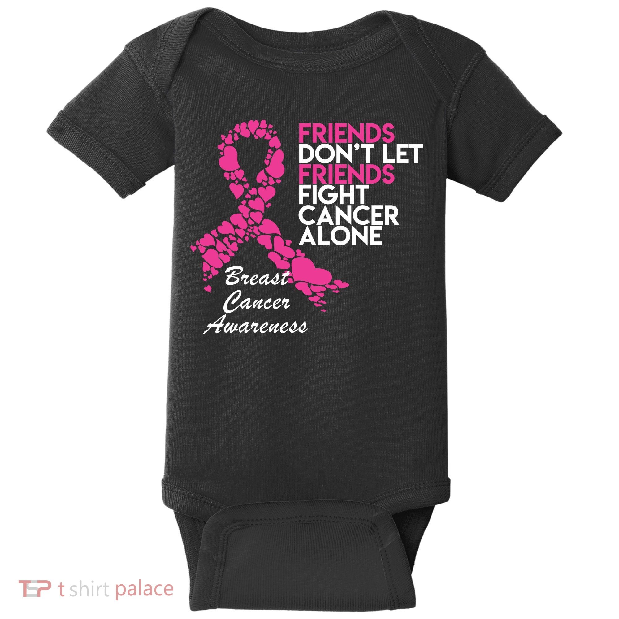 Friends Don't let Friends Fight Breast Cancer Alone Baby Bodysuit