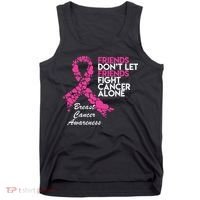 Friends Don't let Friends Fight Breast Cancer Alone Tank Top thumb 0