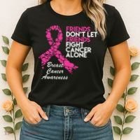 Friends Don't let Friends Fight Breast Cancer Alone Women's T-Shirt thumb 2