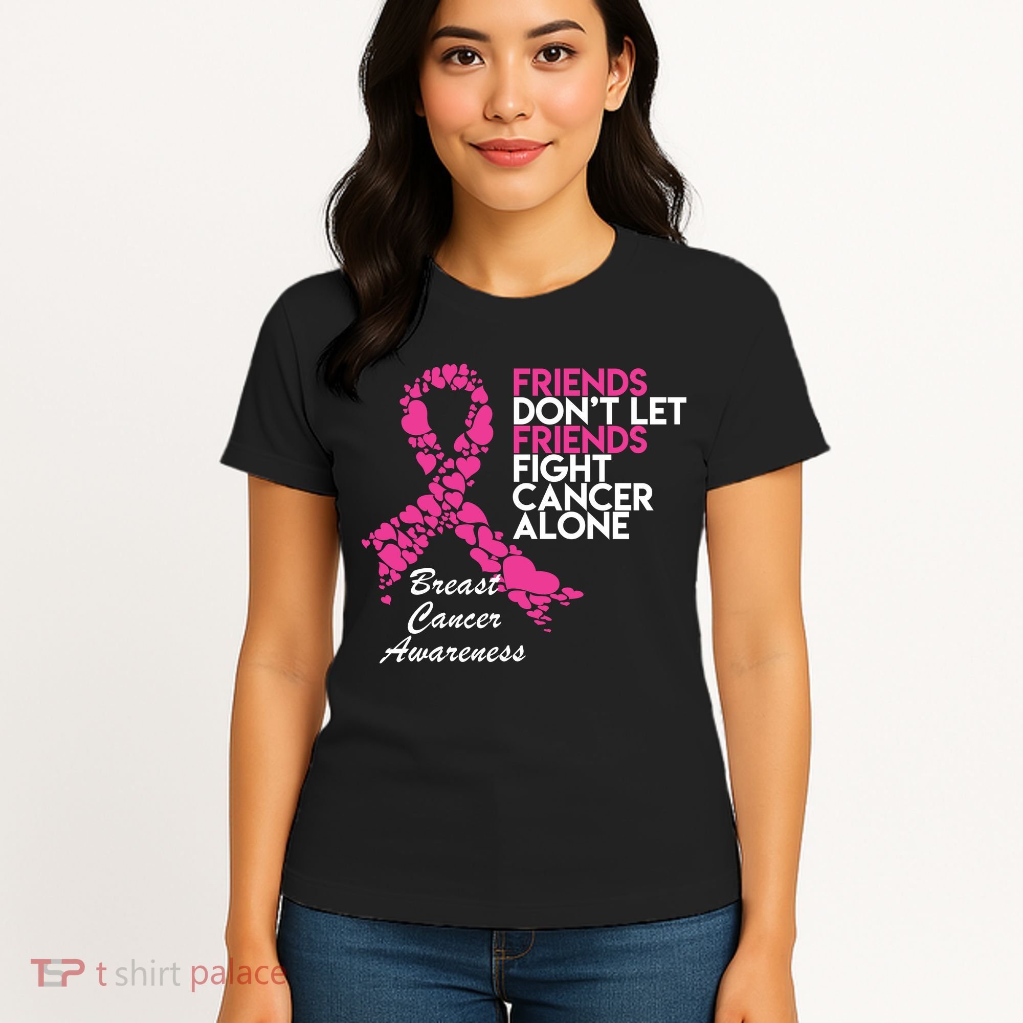 Friends Don't let Friends Fight Breast Cancer Alone Women's T-Shirt