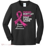 Friends Don't let Friends Fight Breast Cancer Alone Kids Long Sleeve Shirt thumb 0