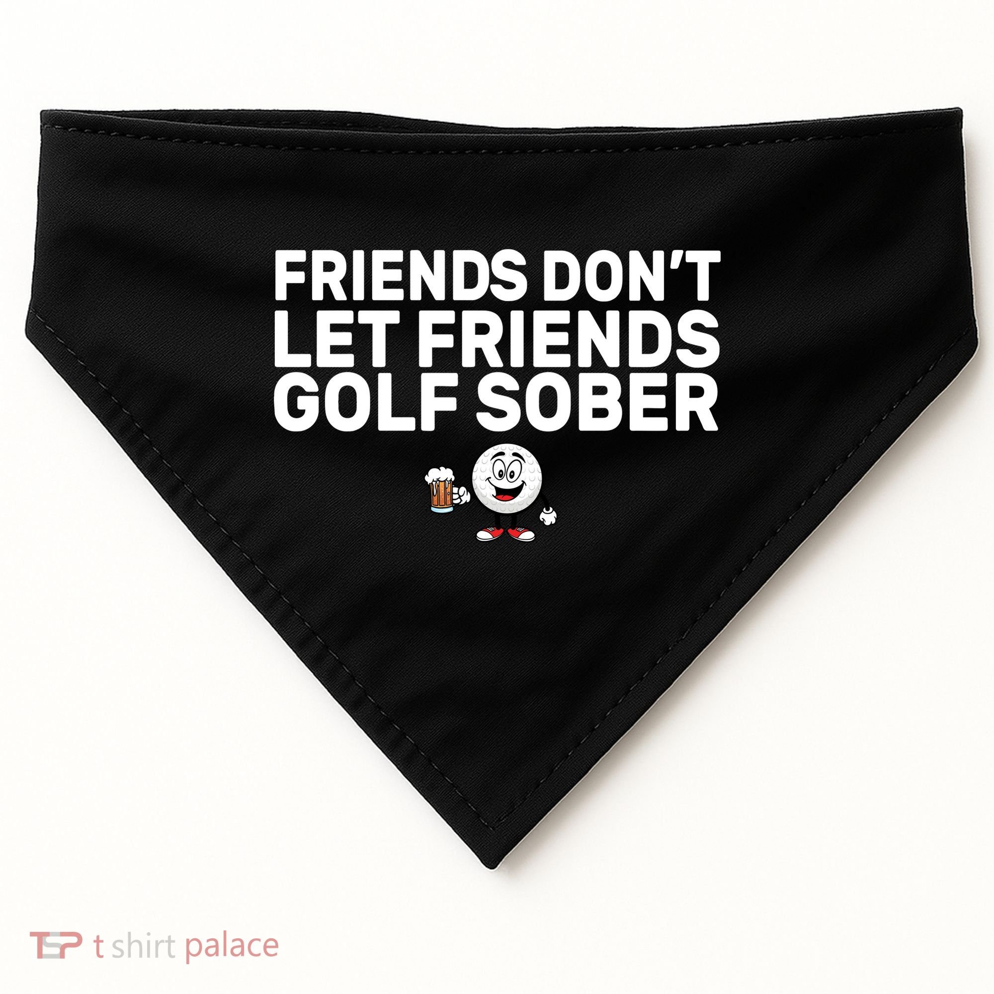 Friends Don't Let Friends Golf Sober USA-Made Doggie Bandana