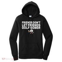 Friends Don't Let Friends Golf Sober Women's Hoodie thumb 0