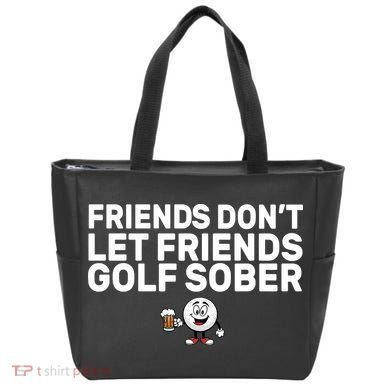 Friends Don't Let Friends Golf Sober Tote Bag