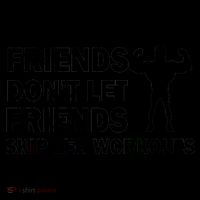 Friends Don't Let Friends Skip Leg Workouts Coffee Mug thumb 5