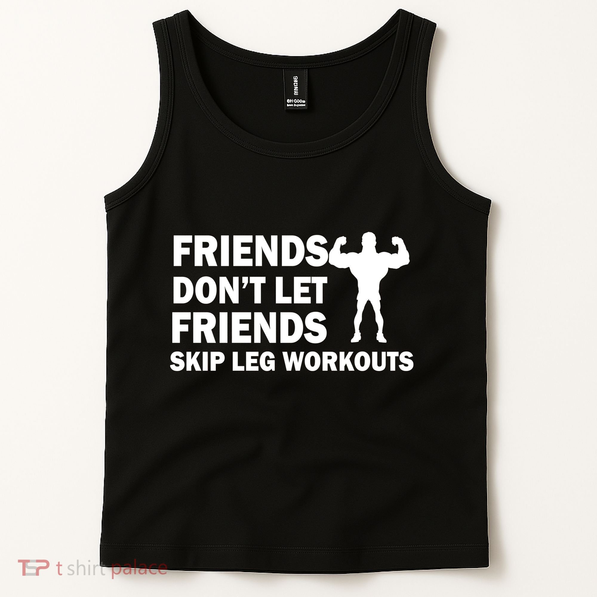Friends Don't Let Friends Skip Leg Workouts Tank Top