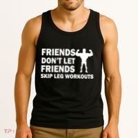 Friends Don't Let Friends Skip Leg Workouts Tank Top thumb 3