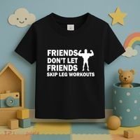 Friends Don't Let Friends Skip Leg Workouts Toddler T-Shirt thumb 3