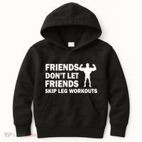 Friends Don't Let Friends Skip Leg Workouts Kids Hoodie thumb 0