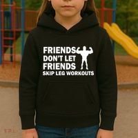 Friends Don't Let Friends Skip Leg Workouts Kids Hoodie thumb 3