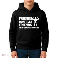 Friends Don't Let Friends Skip Leg Workouts Kids Hoodie thumb 4