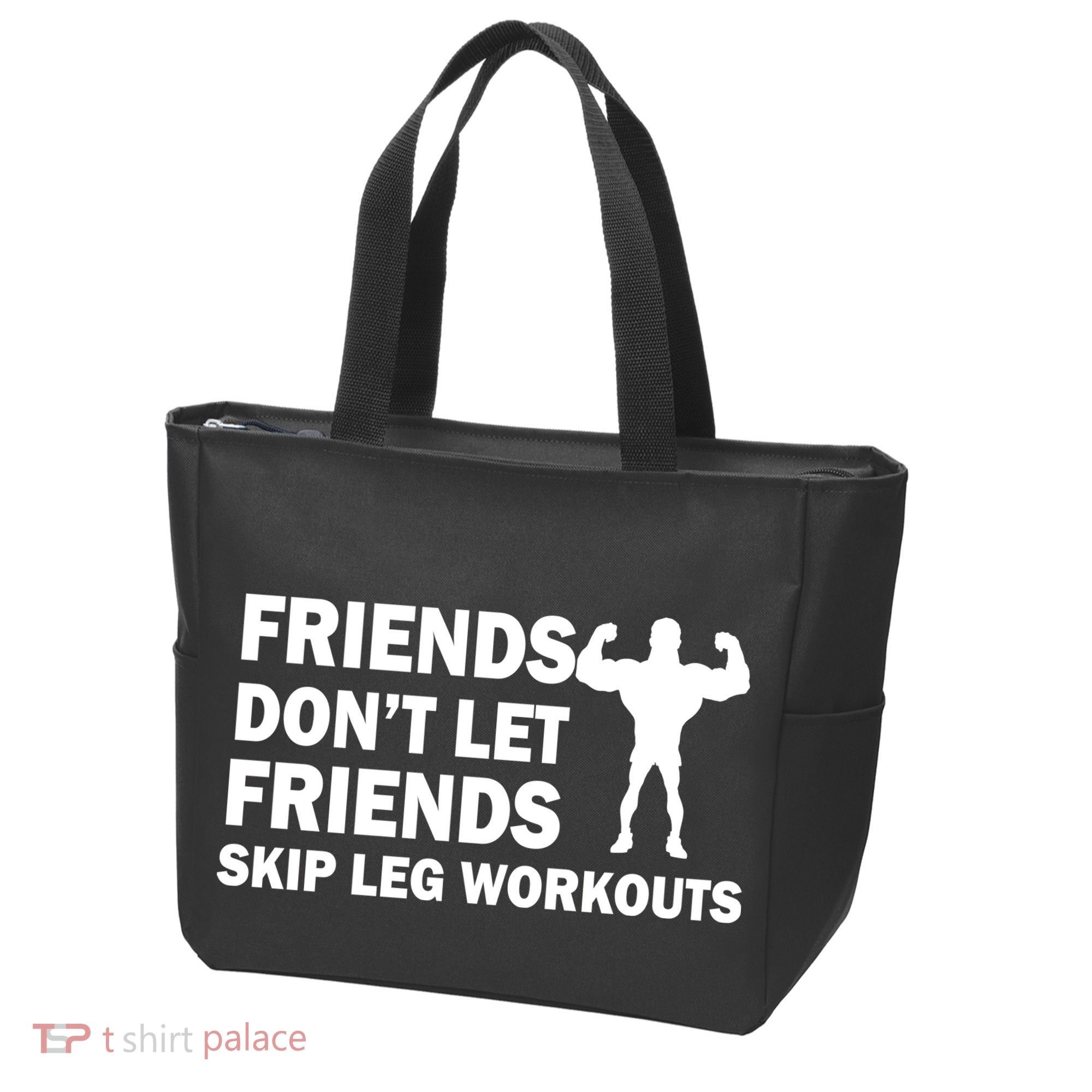 Friends Don't Let Friends Skip Leg Workouts Tote Bag