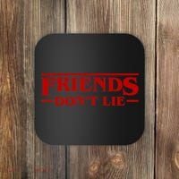 Friends Dont Lie Coaster thumb 0