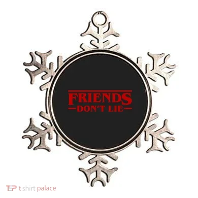 Friends Dont Lie Ornament