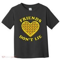 Friends Dont Lie Waffle Heart Toddler T-Shirt thumb 0
