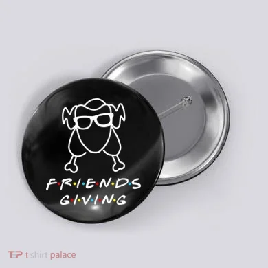 Friends Giving Funny Thanksgiving Button