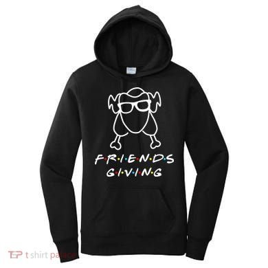 Friends Giving Funny Thanksgiving Women's Hoodie
