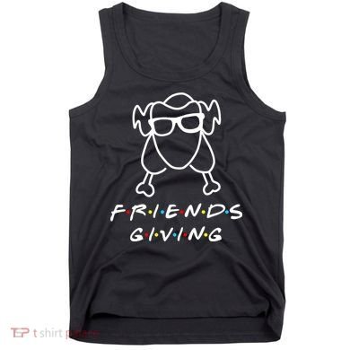 Friends Giving Funny Thanksgiving Tank Top