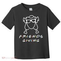 Friends Giving Funny Thanksgiving Toddler T-Shirt thumb 0