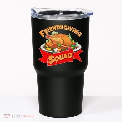 Friendsgiving Squad Funny Thanksgiving Tumbler