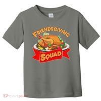 Friendsgiving Squad Funny Thanksgiving Toddler T-Shirt thumb 0