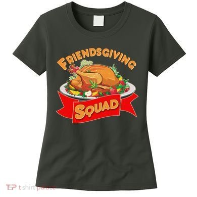 Friendsgiving Squad Funny Thanksgiving Women's T-Shirt