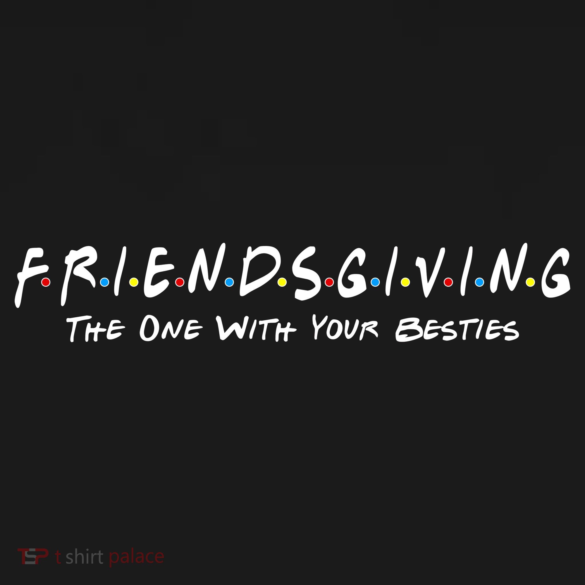 Friendsgiving The One with Your Besties Thanksgiving Women's Tank Top