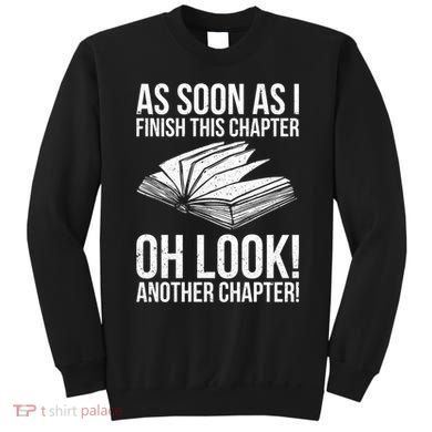 Funny Reading Just One More Chapter Book Lover Design Meaningful Gift Sweatshirt