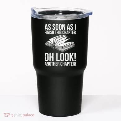 Funny Reading Just One More Chapter Book Lover Design Meaningful Gift Tumbler