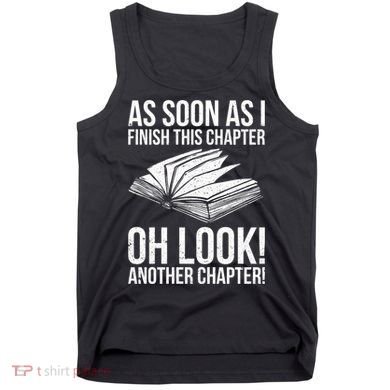 Funny Reading Just One More Chapter Book Lover Design Meaningful Gift Tank Top