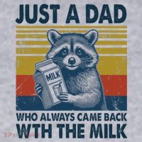 Funny Raccoon Just A Dad Who Always Came Back With The Milk Women's Sweatshirt thumb 2