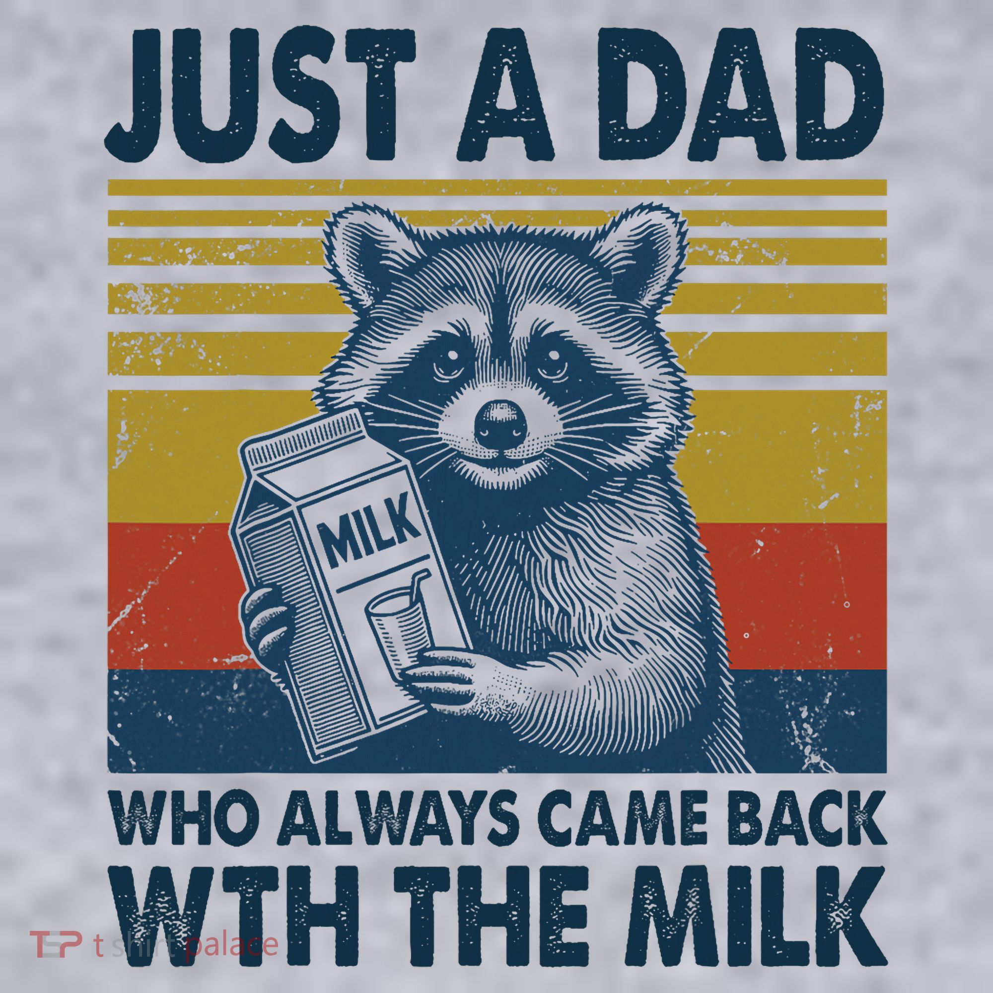 Funny Raccoon Just A Dad Who Always Came Back With The Milk Women's Sweatshirt
