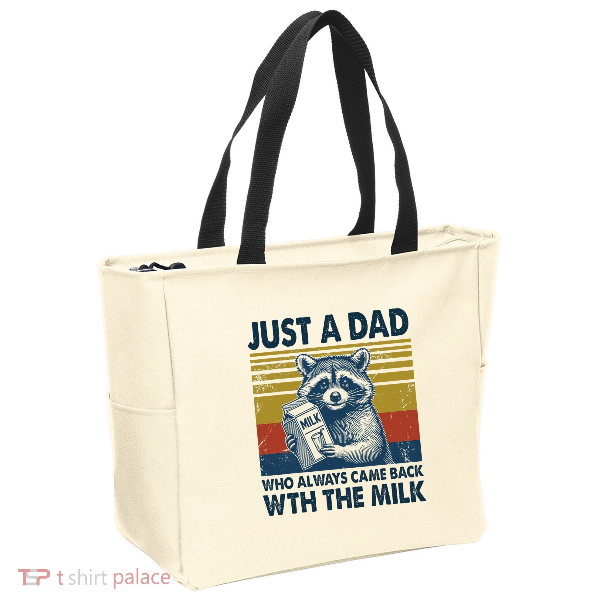 Funny Raccoon Just A Dad Who Always Came Back With The Milk Tote Bag