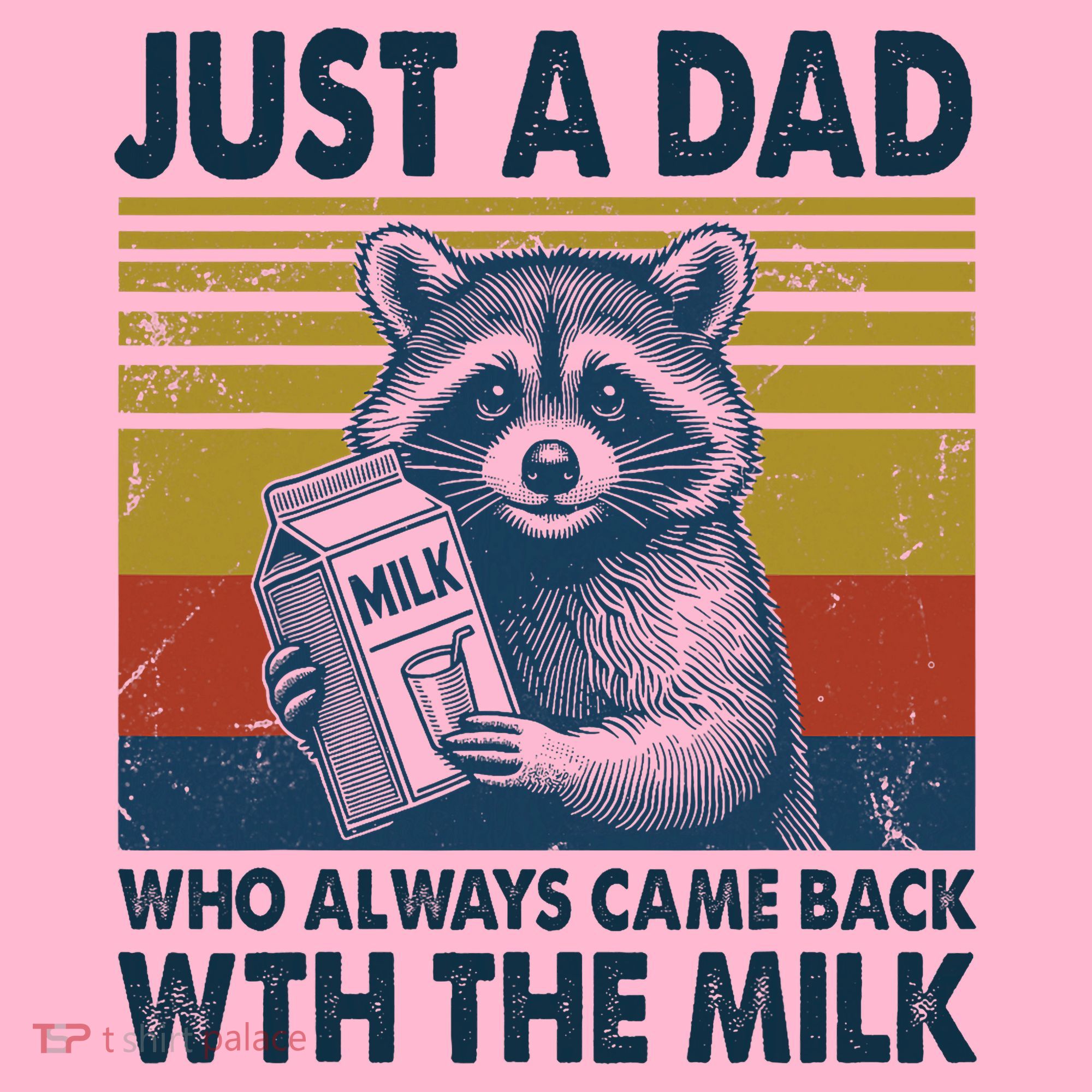 Funny Raccoon Just A Dad Who Always Came Back With The Milk Coaster