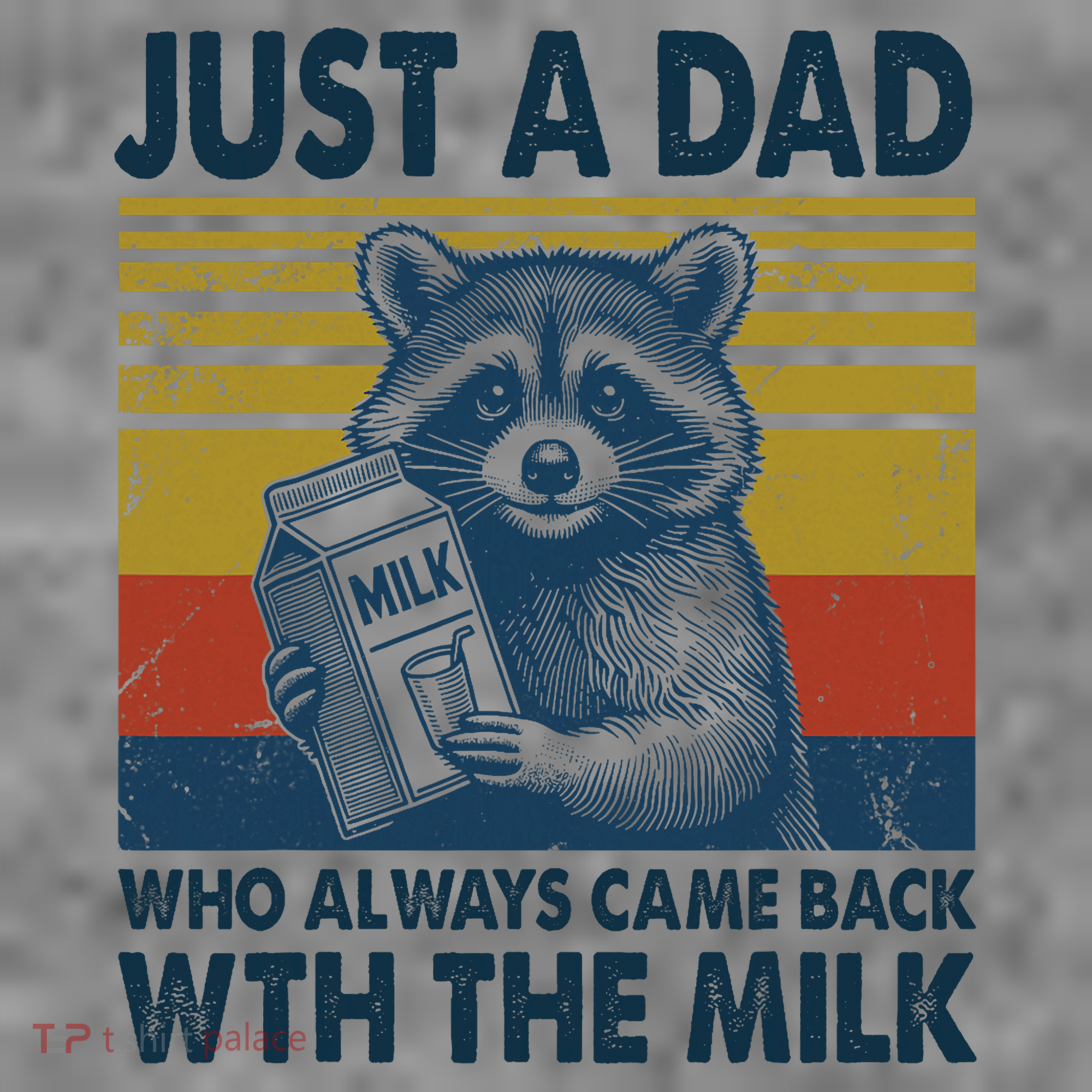 Funny Raccoon Just A Dad Who Always Came Back With The Milk Toddler Hoodie