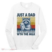 Funny Raccoon Just A Dad Who Always Came Back With The Milk Long Sleeve Shirt thumb 0