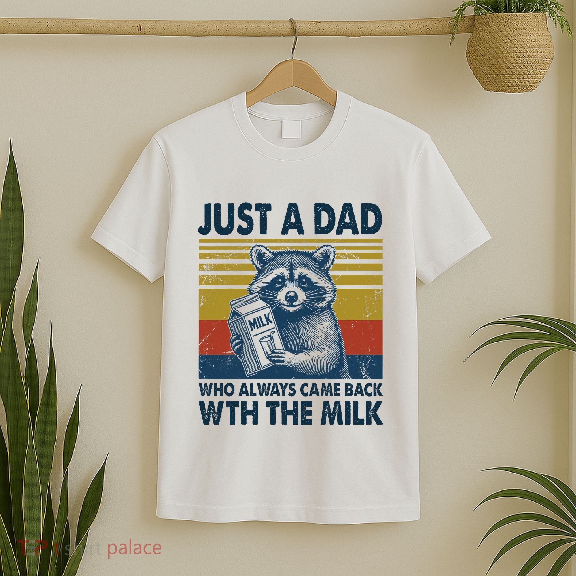 Funny Raccoon Just A Dad Who Always Came Back With The Milk T-Shirt